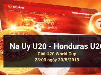 Norway U20 vs Honduras U20: Kèo bóng đá Dafabet ngày 30/05/2019