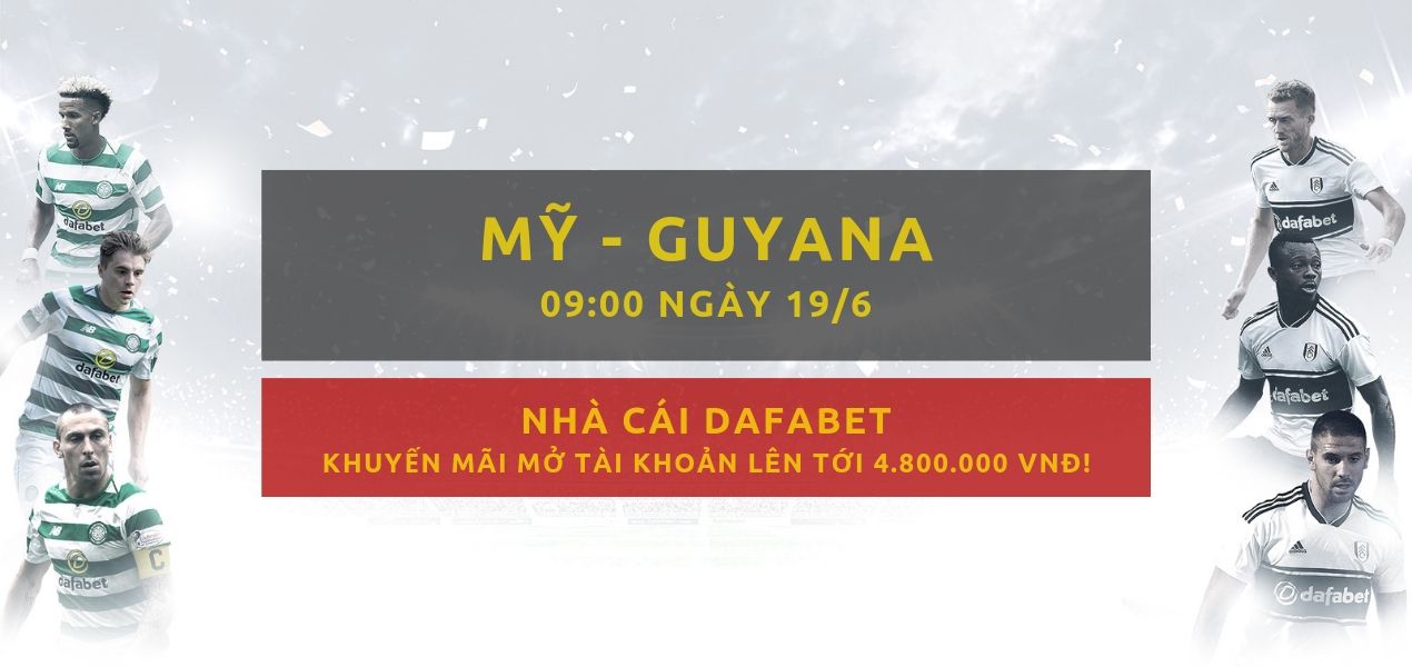 Dafabet - Concacaf Gold Cup 2019 - Mỹ vs Guyana