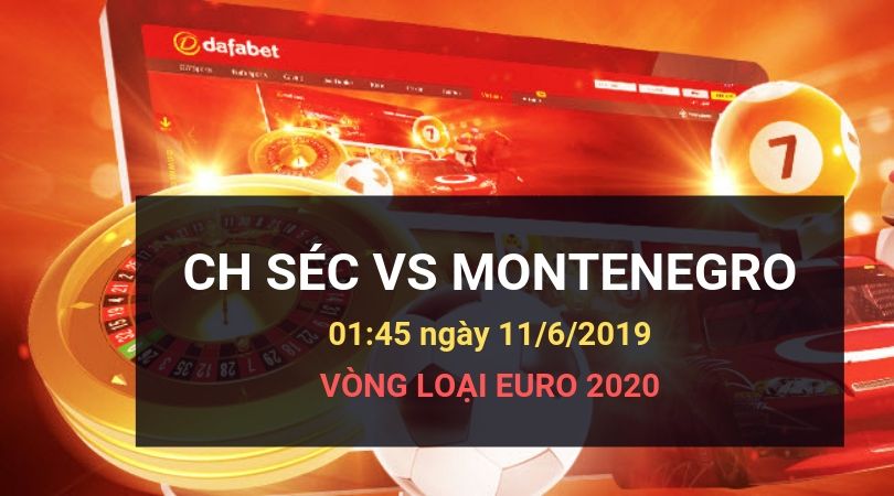 Dafabetlinks-keo-bong-da- uefa-euro-2020-vong-loai - Cộng hòa Séc vs Montenegro