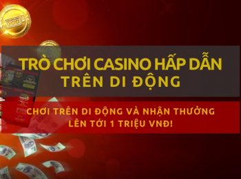 Dafabet khuyến mãi lên tới 1 triệu VNĐ khi chơi Casino trên di động!