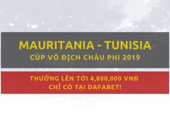 Tỷ lệ bóng đá Dafabet – Mauritania vs Tunisia (3/7)