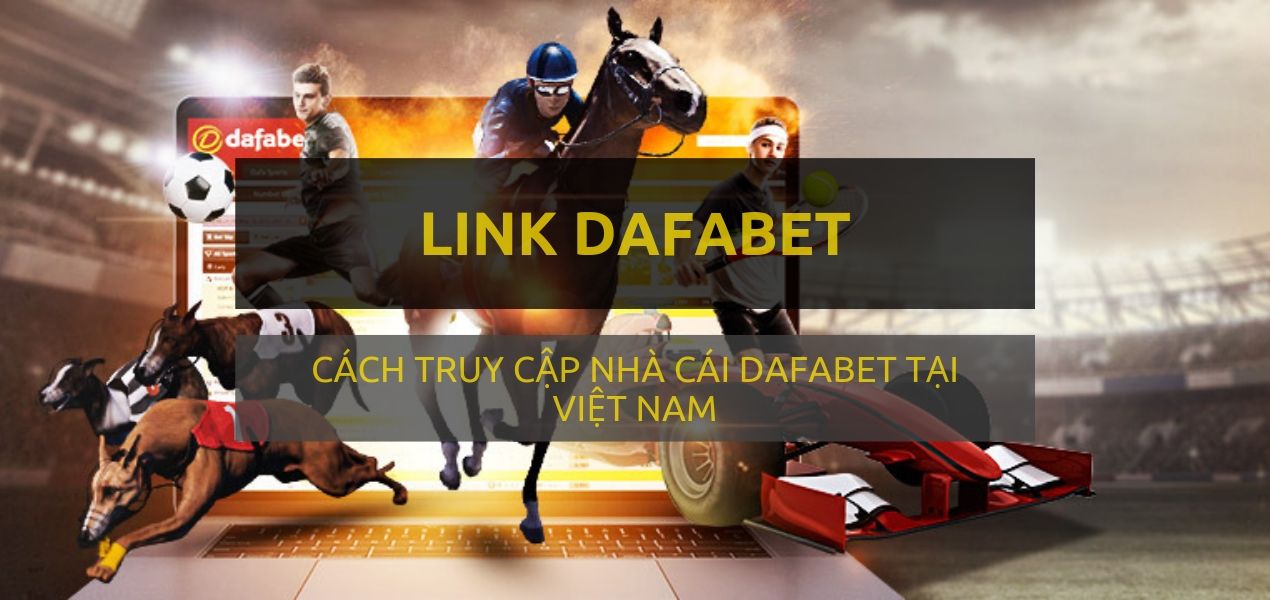 dafabetlinks - link dafabet - Dafabet.com - Link mới vào Dafabet