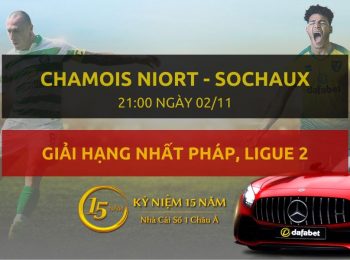 Chamois Niort – Sochaux (21h00 ngày 02/11)