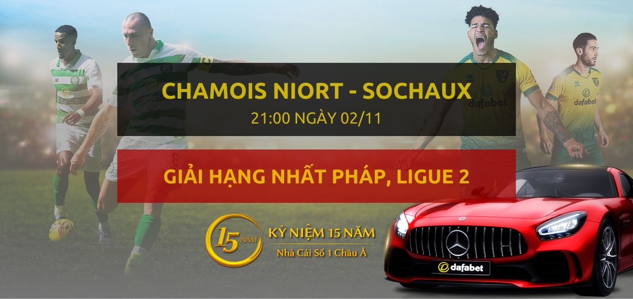 Chamois Niort - Sochaux (21h00 ngày 02/11)