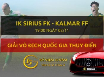 IK Sirius FK – Kalmar FF (19h00 ngày 02/11)