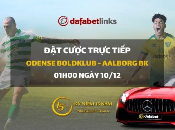Odense Boldklub – Aalborg BK (01h00 ngày 10/12)
