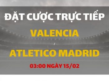 Valencia – Atletico Madrid